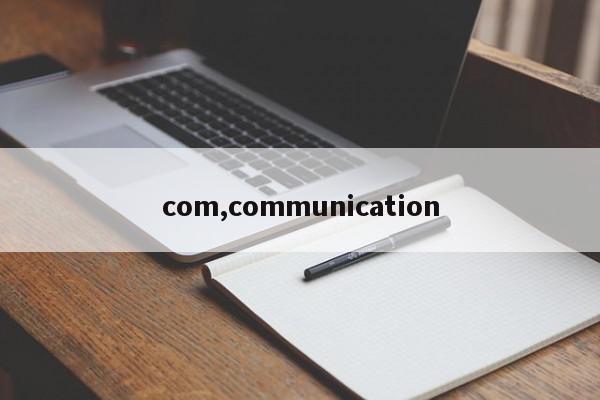 com,communication